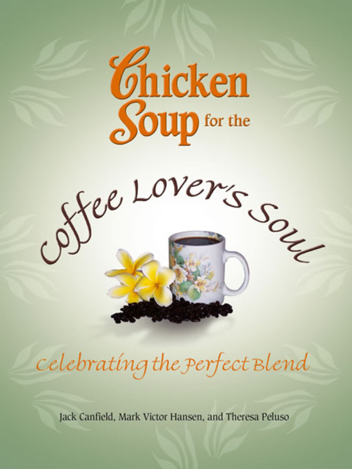 Title details for Chicken Soup for the Coffee Lover's Soul by Jack Canfield - Wait list